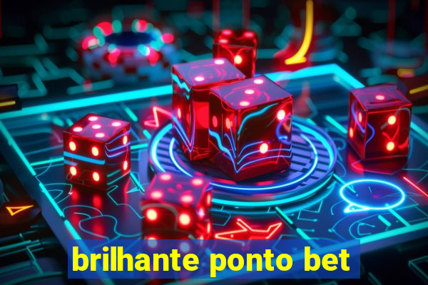 brilhante ponto bet